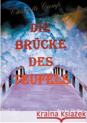 Die Brücke des Teufels Camp, Charlotte 9783755776505 Books on Demand