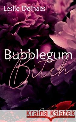Bubblegum Bitch: Love & Crime (ein Fall für Blossom Blue 2) Leslie Delhaes 9783755777557
