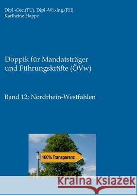 Doppik für Mandatsträger und Führungskräfte: Band 12 Karlheinz Happe 9783755777991 Books on Demand