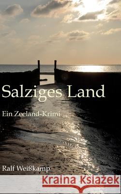 Salziges Land: Ein Zeeland-Krimi Wei 9783755780205 Books on Demand