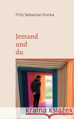 Jemand und du Konka, Fritz Sebastian 9783755782421