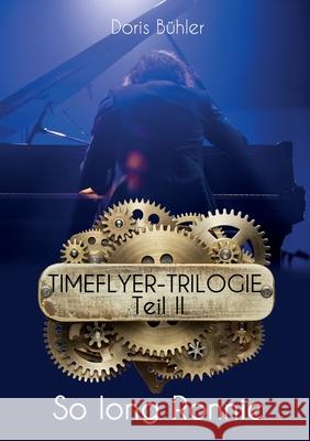 So long Ronnie: Timeflyer-Trilogie Teil II B 9783755782643 Books on Demand