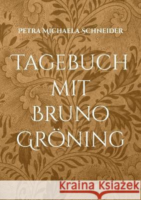 Tagebuch mit Bruno Gröning: Kalender für 365 Tage Petra Michaela Schneider 9783755791690