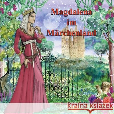 Magdalena im Märchenland Karlheinz Huber 9783755796688 Books on Demand