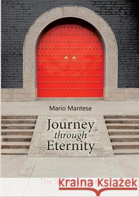 Journey through Eternity: The Secret Lodges Mario Mantese 9783755797746 Books on Demand