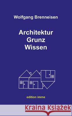 Architektur Grunz Wissen Wolfgang Brenneisen 9783755798880 Books on Demand