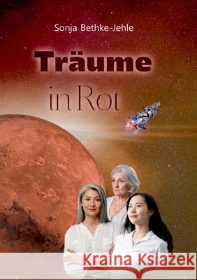 Träume in Rot Sonja Bethke-Jehle 9783755799399 Books on Demand