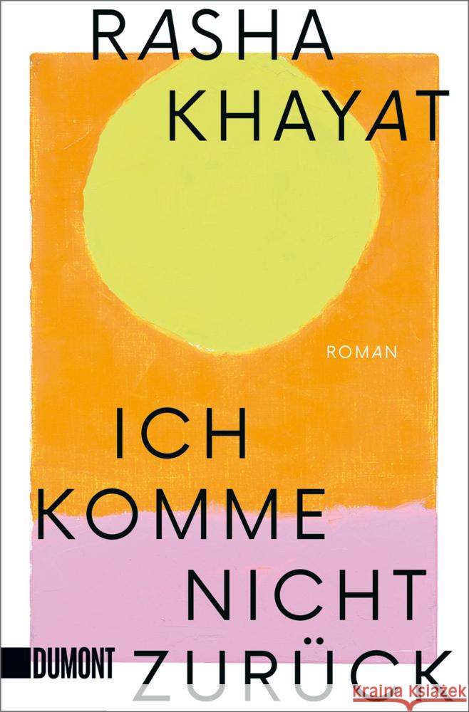Ich komme nicht zurück Khayat, Rasha 9783755805465