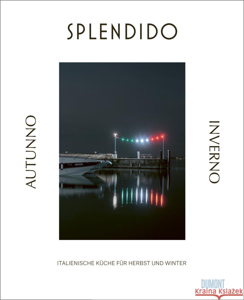 Splendido. Autunno/Inverno Gottschall, Juri, Lauenstein, Mercedes 9783755820116 DuMont Buchverlag