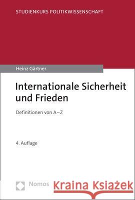 Internationale Sicherheit und Frieden Gärtner, Heinz 9783756000777