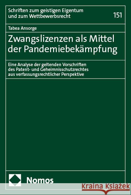 Zwangslizenzen als Mittel der Pandemiebekämpfung Ansorge, Tabea 9783756001347