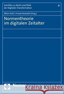 Normentheorie im digitalen Zeitalter Milan Kuhli Frauke Rostalski 9783756002375 Nomos Verlagsgesellschaft