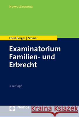 Examinatorium Familien- Und Erbrecht Christina Eberl-Borges Michael Zimmer 9783756003945 Nomos Verlagsgesellschaft