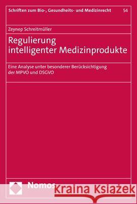 Regulierung intelligenter Medizinprodukte Schreitmüller, Zeynep 9783756004218 Nomos