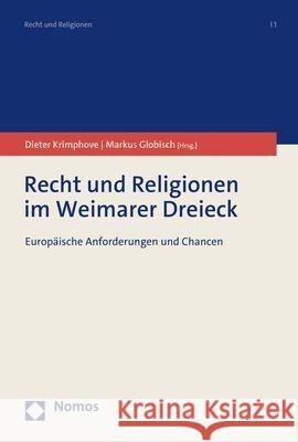 Recht und Religionen im Weimarer Dreieck: Europäische Anforderungen und Chancen Dieter Krimphove Markus Globisch 9783756005123 Nomos Verlagsgesellschaft