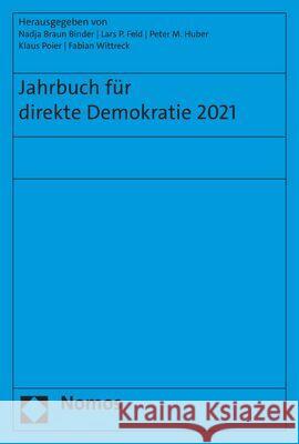 Jahrbuch Fur Direkte Demokratie 2021 Nadja Brau Fabian Wittreck 9783756005505 Nomos Verlagsgesellschaft