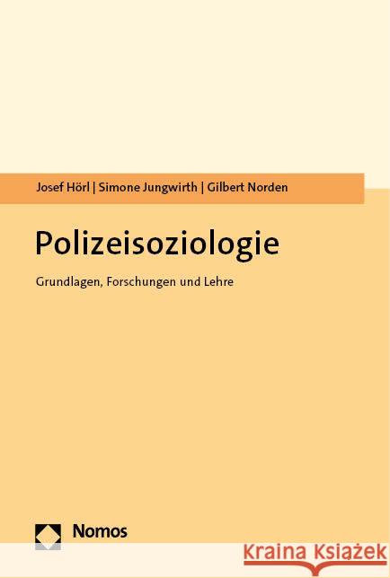 Polizeisoziologie Hörl, Josef, Jungwirth, Simone, Norden, Gilbert 9783756006137