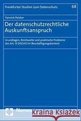 Der datenschutzrechtliche Auskunftsanspruch Peisker, Yannick 9783756006182 Nomos