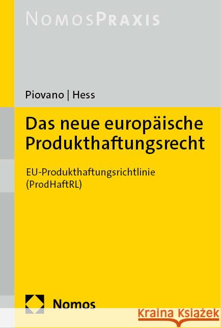 Das Neue Europaische Produkthaftungsrecht: Eu-Produkthaftungsrichtlinie (Prodhaftrl) Christian Piovano Christian Hess 9783756007028 Nomos Verlagsgesellschaft