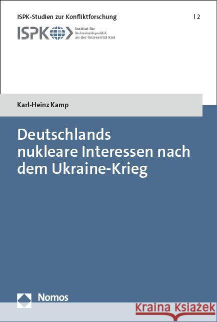 Deutschlands nukleare Interessen nach dem Ukraine-Krieg Kamp, Karl-Heinz 9783756007103