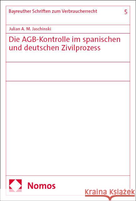 Die Agb-Kontrolle Im Spanischen Und Deutschen Zivilprozess Julian A. M. Jaschinski 9783756007820 Nomos Verlagsgesellschaft