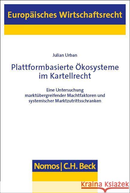 Plattformbasierte Ökosysteme im Kartellrecht Urban, Julian 9783756007929