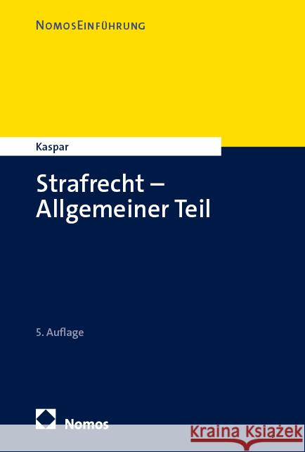 Strafrecht - Allgemeiner Teil Kaspar, Johannes 9783756009190