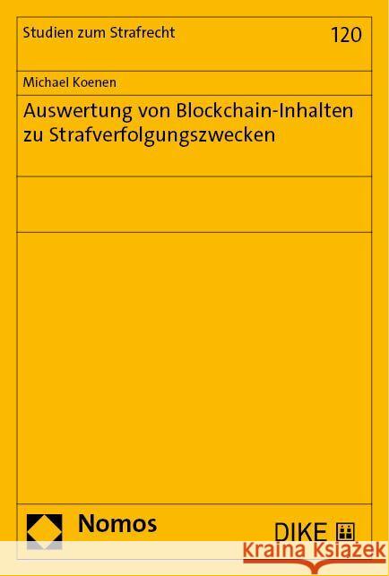 Auswertung von Blockchain-Inhalten zu Strafverfolgungszwecken Koenen, Michael 9783756010998