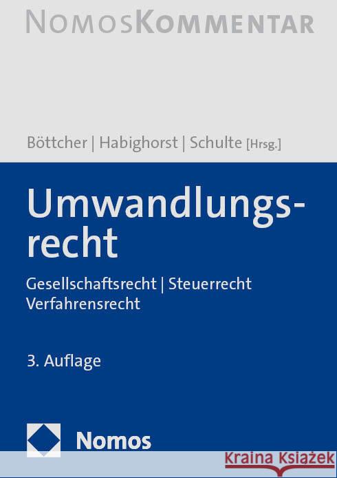 Umwandlungsrecht: Gesellschaftsrecht U Steuerrecht U Verfahrensrecht Lars Bottcher Oliver Habighorst Christian Schulte 9783756011100 Nomos Verlagsgesellschaft