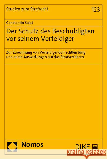 Der Schutz des Beschuldigten vor seinem Verteidiger Salat, Constantin 9783756011186 Dike Verlag Zürich/St. Gallen