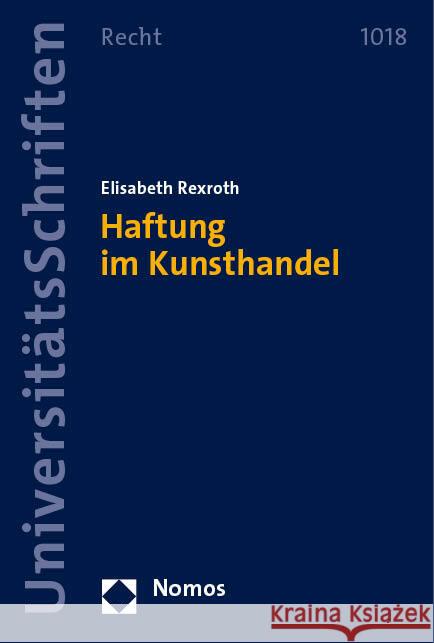 Haftung im Kunsthandel Rexroth, Elisabeth 9783756012961 Nomos