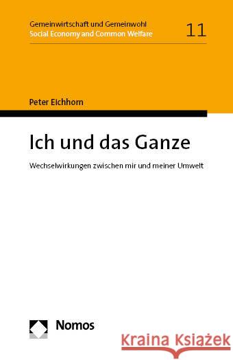 Ich Und Das Ganze: Wechselwirkungen Zwischen Mir Und Meiner Umwelt Peter Eichhorn 9783756014231 Nomos Verlagsgesellschaft