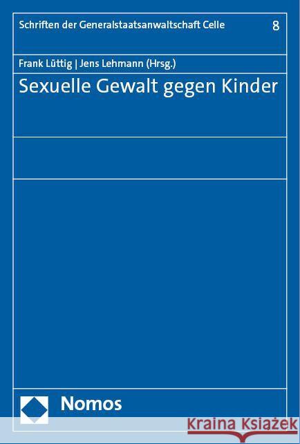 Sexuelle Gewalt Gegen Kinder Frank Luttig Jens Lehmann 9783756014576 Nomos Verlagsgesellschaft