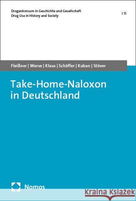 Take-Home-Naloxon in Deutschland Fleißner, Simon, Werse, Bernd, Klaus, Luise 9783756015177