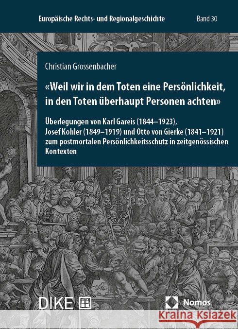 «Weil wir in dem Toten eine Persönlichkeit, in den Toten überhaupt Personen achten» Grossenbacher, Christian 9783756019793 Nomos