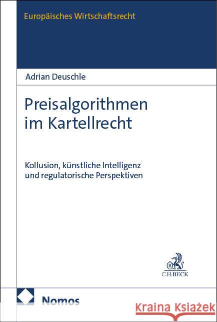 Preisalgorithmen im Kartellrecht Deuschle, Adrian 9783756020034 Nomos