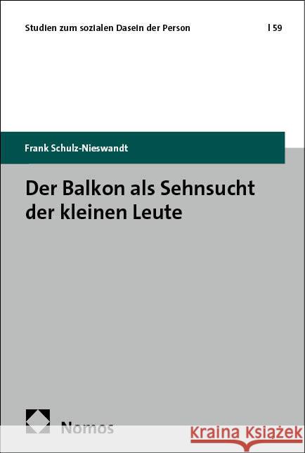 Der Balkon als Sehnsucht der kleinen Leute Schulz-Nieswandt, Frank 9783756022441