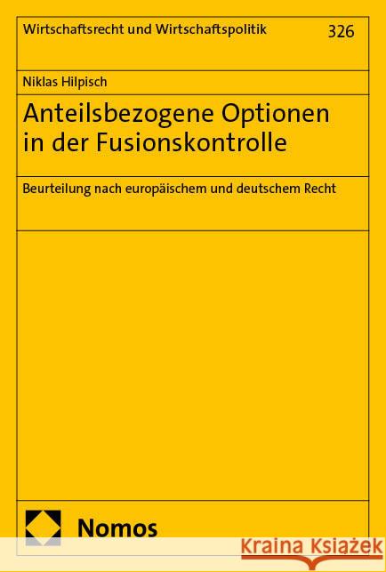 Anteilsbezogene Optionen in der Fusionskontrolle Hilpisch, Niklas 9783756030019