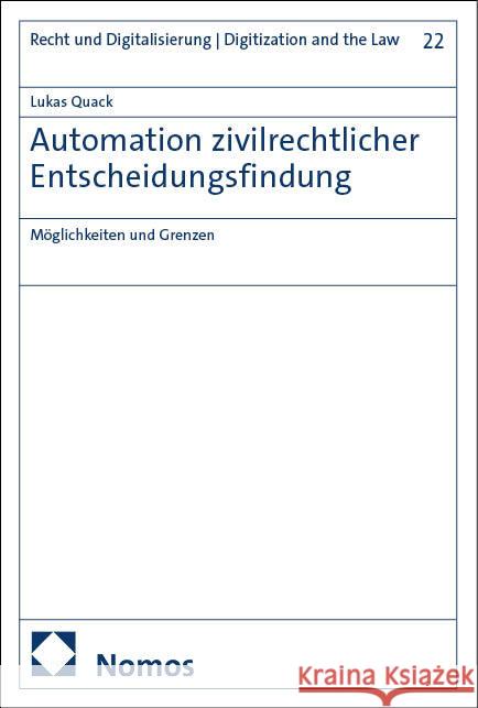 Automation zivilrechtlicher Entscheidungsfindung Quack, Lukas 9783756030965 Nomos