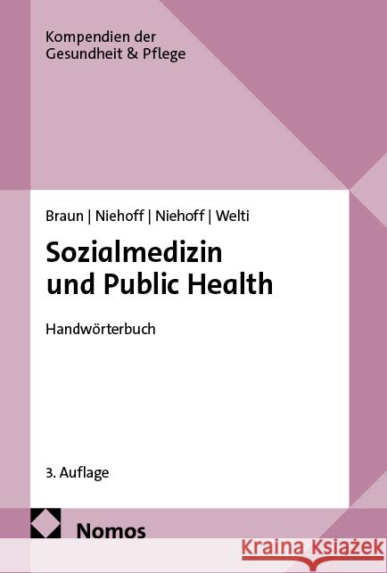 Sozialmedizin und Public Health Braun, Bernard, Niehoff, Jens-Uwe, Niehoff, Max-Erik 9783756031313