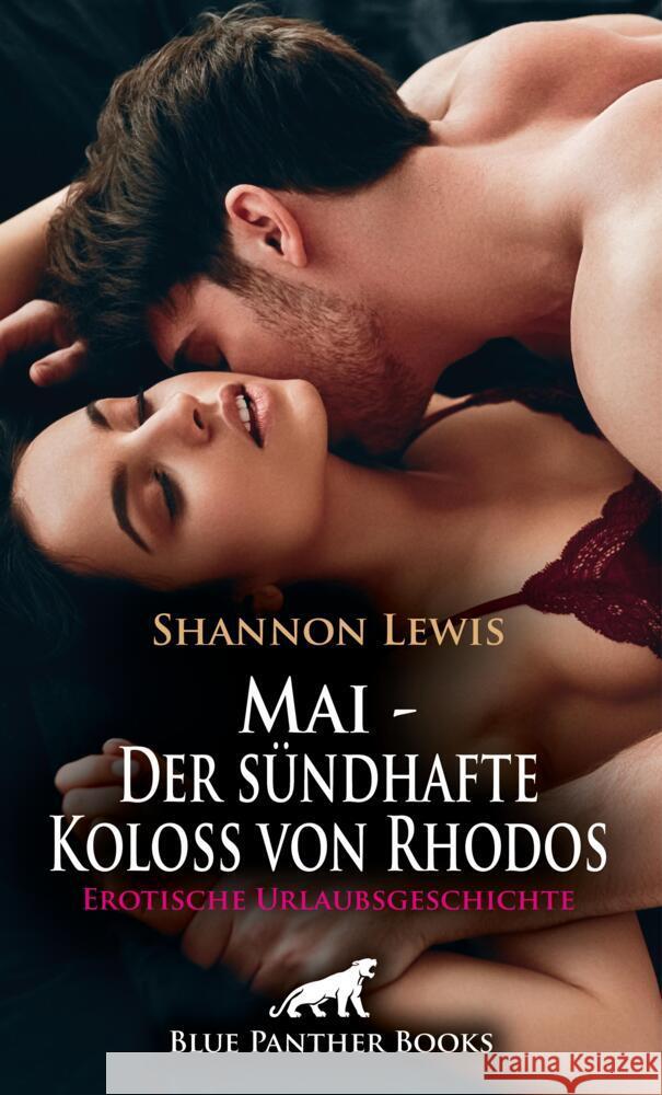 Mai - Der sündhafte Koloss von Rhodos | Erotische Urlaubsgeschichte + 2 weitere Geschichten Lewis, Shannon 9783756105168