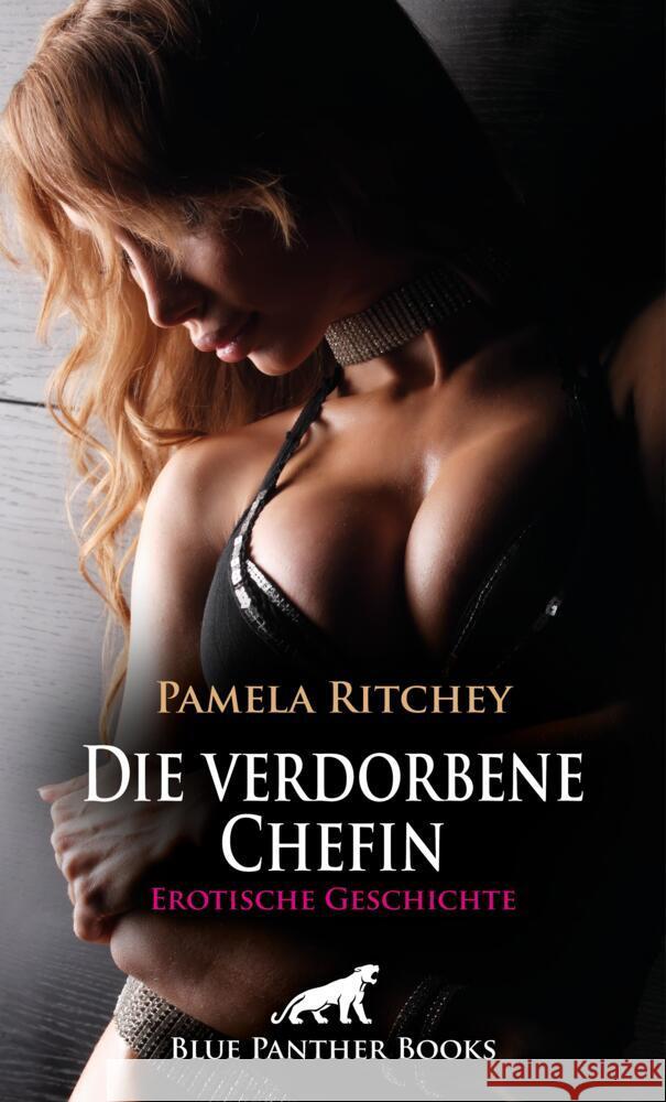 Die verdorbene Chefin | Erotische Geschichte + 1 weitere Geschichte Ritchey, Pamela, Ward, Julia 9783756129737