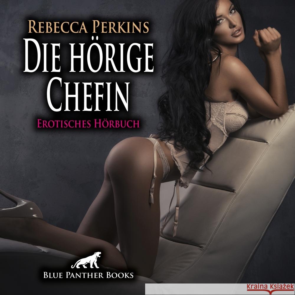 Die hörige Chefin | Erotik Audio Story | Erotisches Hörbuch Audio CD, Audio-CD Perkins, Rebecca 9783756136759