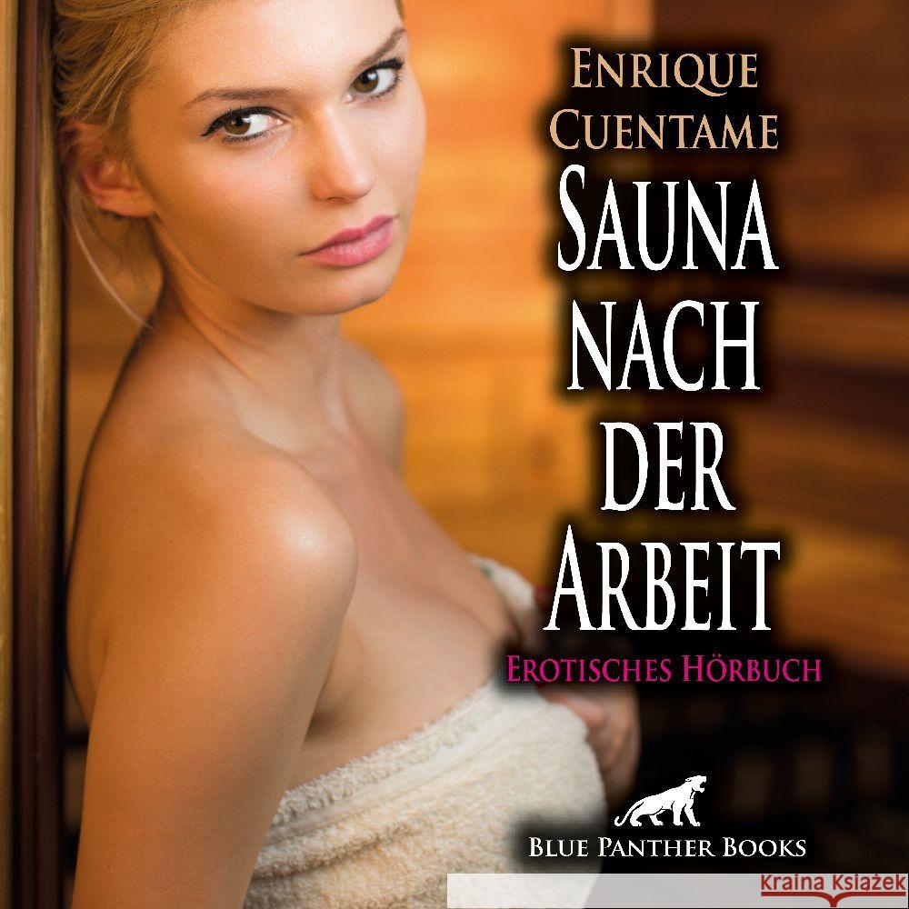 Sauna nach der Arbeit | Erotik Audio Story | Erotisches Hörbuch Audio CD, Audio-CD Cuentame, Enrique 9783756138234 blue panther books