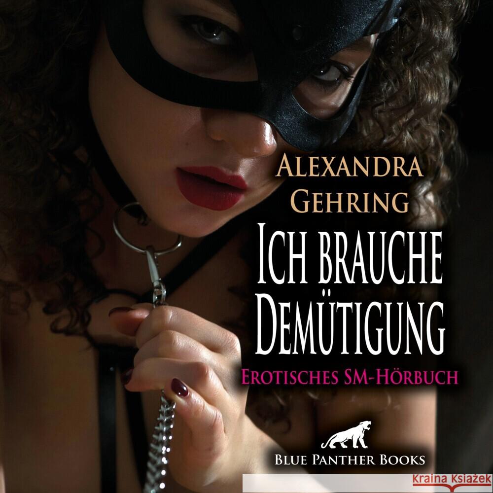 Ich brauche Demütigung | Erotik Audio Story | Erotisches Hörbuch Audio CD, Audio-CD Gehring, Alexandra 9783756141166