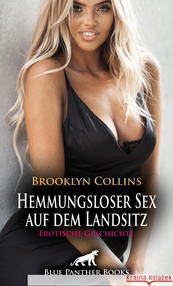 Hemmungsloser Sex auf dem Landsitz | Erotische Geschichte + 1 weitere Geschichte Collins, Brooklyn 9783756143009 blue panther books