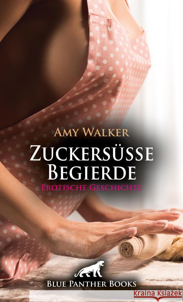 Zuckersüße Begierde | Erotische Geschichte Walker, Amy 9783756145027 blue panther books