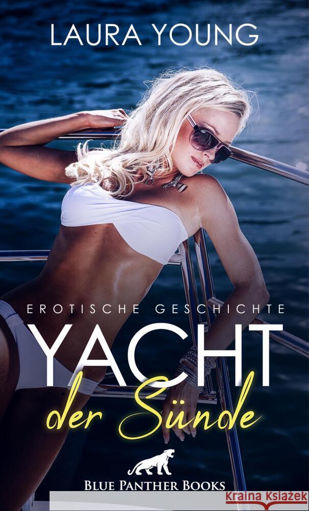 Yacht der Sünde | Erotische Geschichte Young, Laura 9783756145737 blue panther books