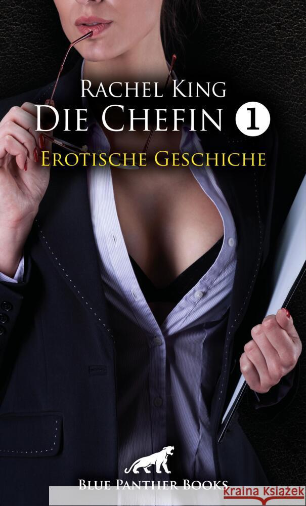 Die Chefin 1 | Erotische Geschichte + 1 weitere Geschichte King, Rachel, Bulenda, Doris E. M. 9783756146048 blue panther books