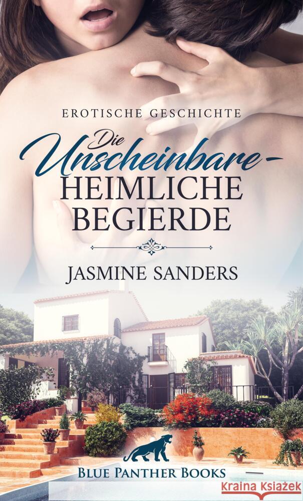 Die Unscheinbare - Heimliche Begierde | Erotische Geschichte + 1 weitere Geschichte Sanders, Jasmine 9783756146444